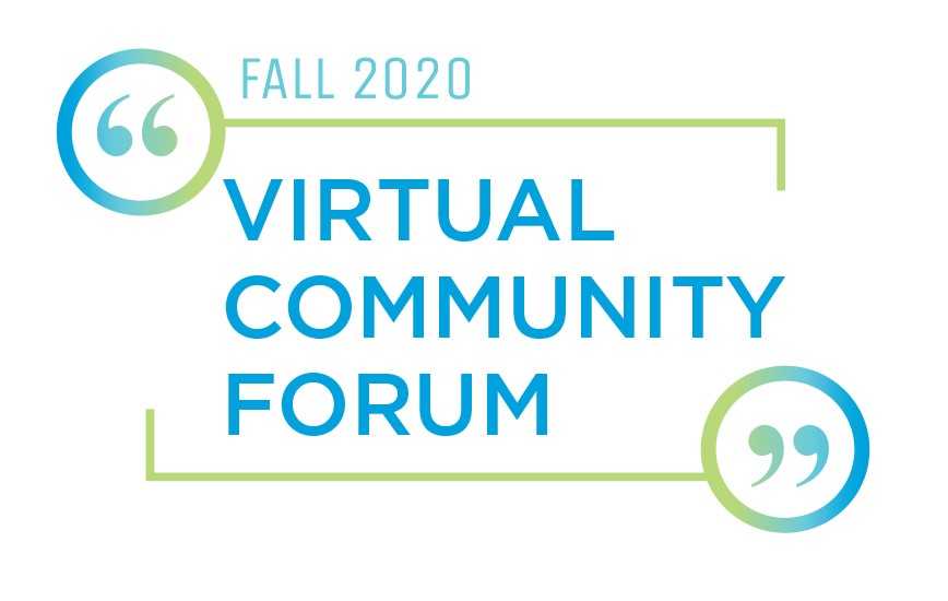 Fall 2020 Virtual Community Forum